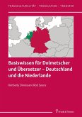 Basiswissen für Dolmetscher und Übersetzer - Deutschland und die Niederlande