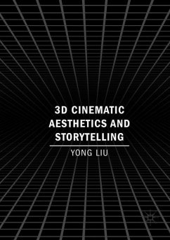 3D Cinematic Aesthetics and Storytelling - Liu, Yong