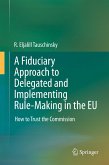 A Fiduciary Approach to Delegated and Implementing Rule-Making in the EU
