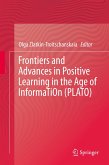 Frontiers and Advances in Positive Learning in the Age of InformaTiOn (PLATO)