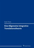 Eine Allgemeine integrative Translationstheorie