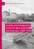 Insanity and Immigration Control in New Zealand and Australia, 1860¿1930