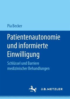 Patientenautonomie und informierte Einwilligung - Becker, Pia