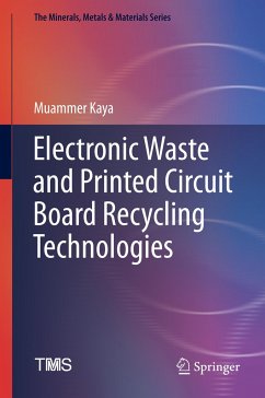 Electronic Waste and Printed Circuit Board Recycling Technologies - Kaya, Muammer
