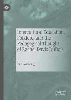 Intercultural Education, Folklore, and the Pedagogical Thought of Rachel Davis DuBois - Rosenberg, Jan
