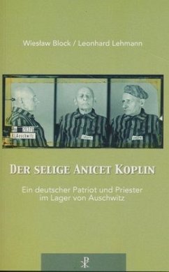 Der selige Anicet Koplin - Block, Wieslaw;Lehmann, Leonhard