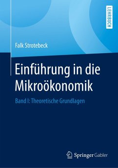 Einführung in die Mikroökonomik - Strotebeck, Falk