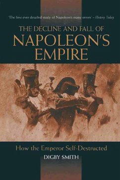 Decline and Fall of Napoleon's Empire (eBook, ePUB) - Smith, Digby