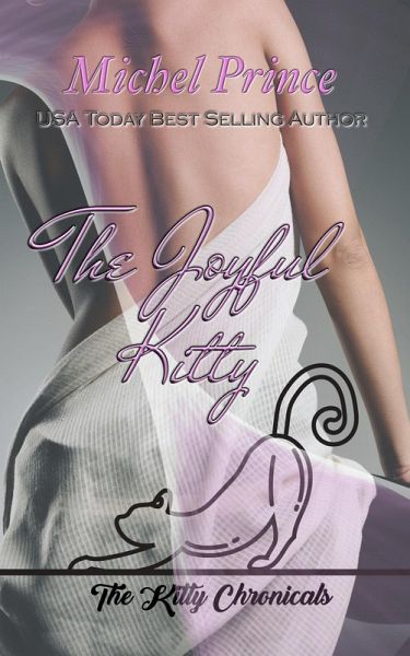 The Joyful Kitty (The Kitty Chronicles) (eBook, ePUB) The Joyful Kitty (The Kitty Chronicles) (eBook, ePUB)