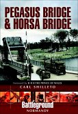 Pegasus Bridge & Horsa Bridge (eBook, ePUB) Pegasus Bridge & Horsa Bridge (eBook, ePUB)
