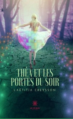 Théa et les portes du soir (eBook, ePUB) - Creysson, Laëtitia