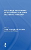 The Ecology And Economic Impact Of Poisonous Plants On Livestock Production (eBook, ePUB)