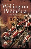 Wellington in the Peninsula, 1808-1814 (eBook, ePUB)