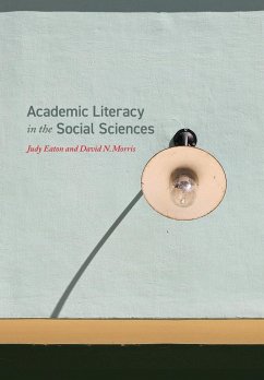 Academic Literacy in the Social Sciences - Eaton, Judy; Morris, David