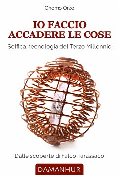 Io faccio accadere le cose (eBook, ePUB) - Orzo, Gnomo