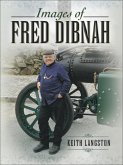 Images of Fred Dibnah (eBook, ePUB)
