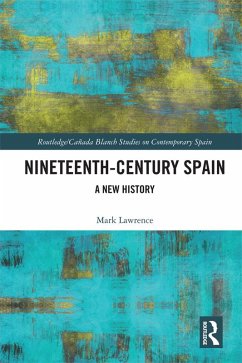 Nineteenth Century Spain (eBook, PDF) - Lawrence, Mark