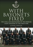 With Bayonets Fixed (eBook, ePUB) With Bayonets Fixed (eBook, ePUB)