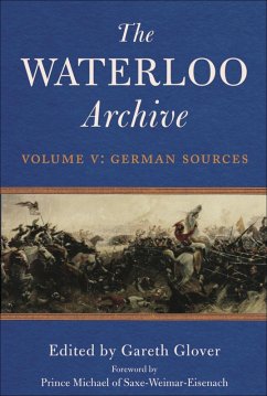 Cover The Waterloo Archive Volume V: German Sources (eBook, ePUB)