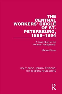 The Central Workers' Circle of St. Petersburg, 1889-1894 (eBook, ePUB) Cover The Central Workers' Circle of St. Petersburg, 1889-1894 (eBook, ePUB)