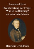 Beantwortung der Frage: Was ist Aufklärung? (Großdruck)