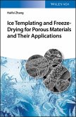 Ice Templating and Freeze-Drying for Porous Materials and Their Applications (eBook, ePUB)