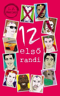 12 első randi (eBook, ePUB) - Wesley, L. J.