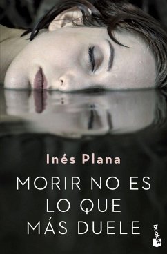 Morir no es lo que más duele - Plana Giné, Inés