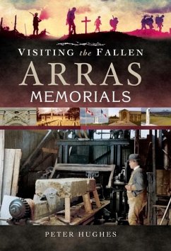 Arras Memorials (eBook, ePUB) - Peter Hughes, Hughes