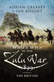 Who's Who in the Zulu War, 1879: The British (eBook, ePUB) Who's Who in the Zulu War, 1879: The British (eBook, ePUB)