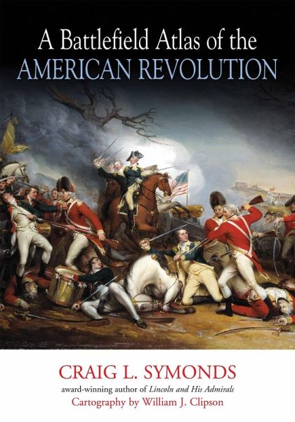 Battlefield Atlas of the American Revolution (eBook, ePUB) Battlefield Atlas of the American Revolution (eBook, ePUB)