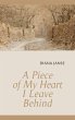 A Piece of My Heart I Leave Behind - Bild 1