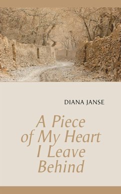 A Piece of My Heart I Leave Behind - Janse, Diana