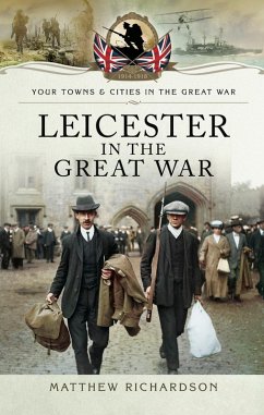 Cover Leicester in the Great War (eBook, ePUB)