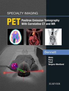 Specialty Imaging: PET - E-Book (eBook, ePUB) - Bennett, Paige A; Mintz, Akiva; Perry, Brad; Trout, Andrew; Vergara-Wentland, Paula
