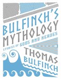 Bulfinch's Mythology (eBook, ePUB)
