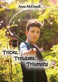 Tricks Troubles Triumphs (eBook, ePUB) Tricks Troubles Triumphs (eBook, ePUB)