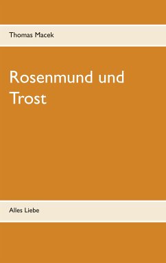 Rosenmund und Trost (eBook, ePUB) - Macek, Thomas