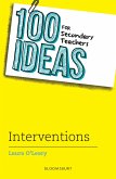 100 Ideas for Secondary Teachers: Interventions (eBook, PDF)