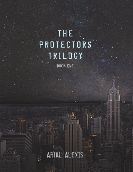 The Protectors Trilogy: Book One (eBook, ePUB) The Protectors Trilogy: Book One (eBook, ePUB)