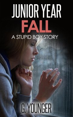 Junior Year - Fall (A Stupid Boy Story, #10) (eBook, ePUB) - Younger, G.