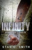 Infinity: A Bridger's Origin (Bridgers) (eBook, ePUB) Infinity: A Bridger's Origin (Bridgers) (eBook, ePUB)