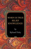 When Is True Belief Knowledge? (eBook, ePUB)