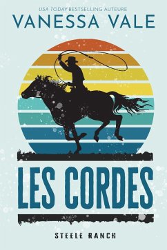 Les Cordes (Steele Ranch, #4) (eBook, ePUB) Cover Les Cordes (Steele Ranch, #4) (eBook, ePUB)