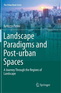 Landscape Paradigms and Post-urban Spaces - Pasini, Roberto