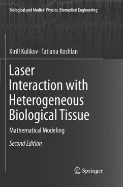 Laser Interaction with Heterogeneous Biological Tissue - Kulikov, Kirill;Koshlan, Tatiana