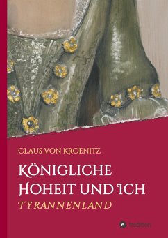 Königliche Hoheit und Ich - Kroenitz, Claus von