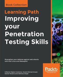 Improving your Penetration Testing Skills - Najera-Gutierrez, Gilberto; Ahmed Ansari, Juned; Teixeira, Daniel