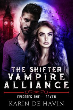 The Shifter Vampire Alliance Boxset (eBook, ePUB) - Havin, Karin de