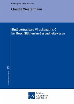 Blutübertragbare Virushepatitis C bei Beschäftigten im Gesundheitswesen - Westermann, Claudia